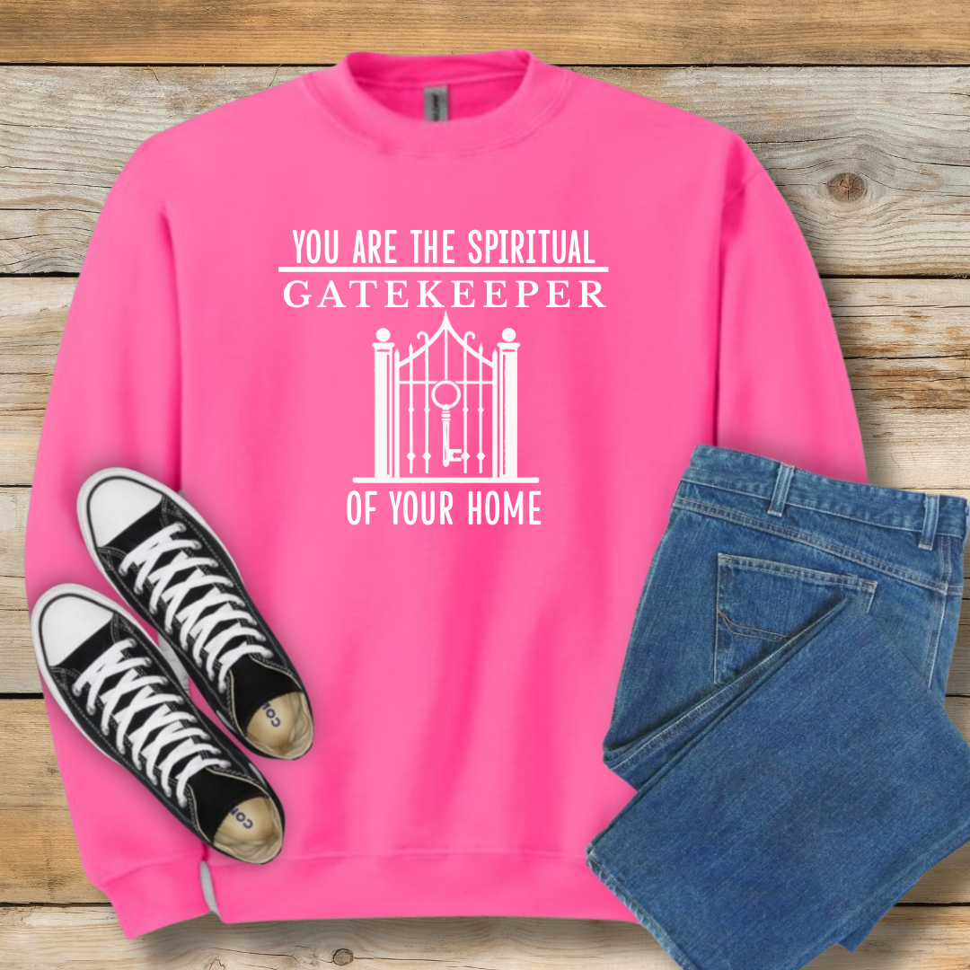 Spiritual Gatekeeper Sweatshirt | Faith-Based Home & Family Shirt