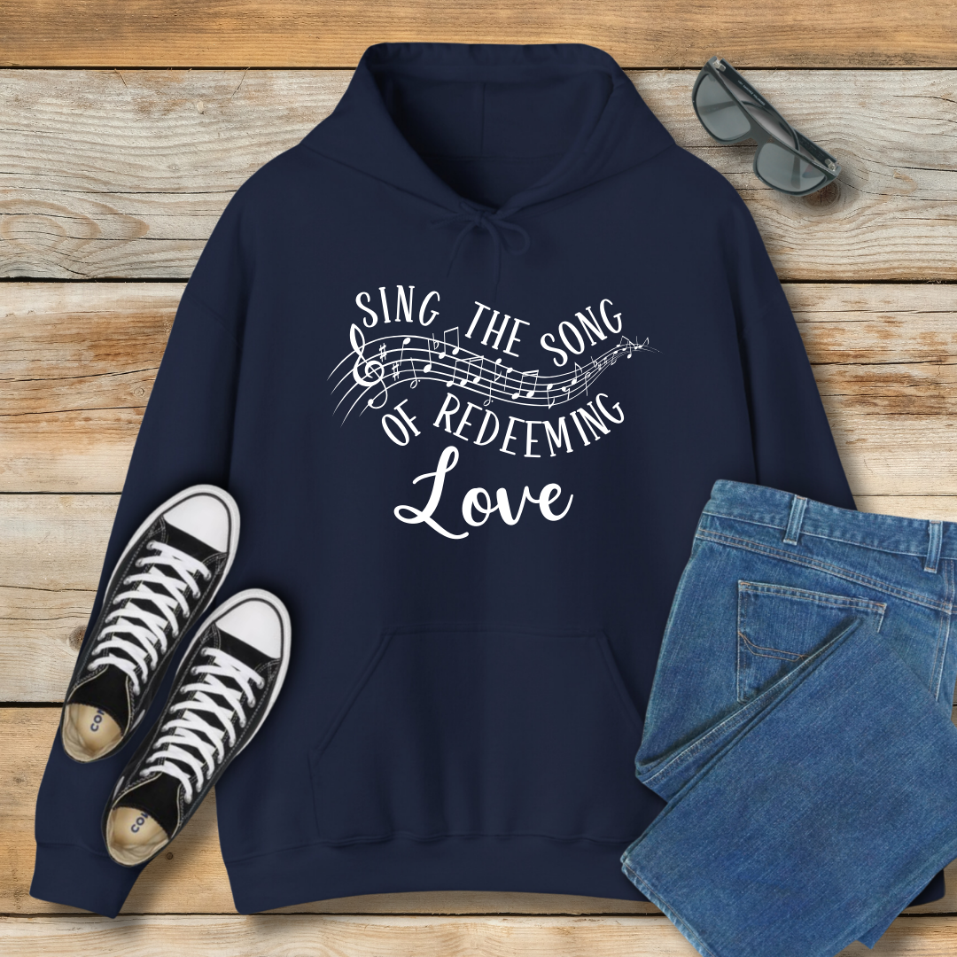Sing the Song of Redeeming Love Hoodie