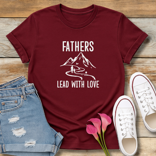 Fathers Lead With Love T-Shirt