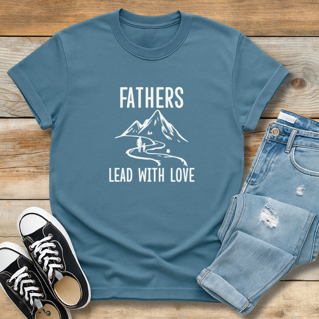 Fathers Lead With Love Tee | Encouraging Gift for Dads