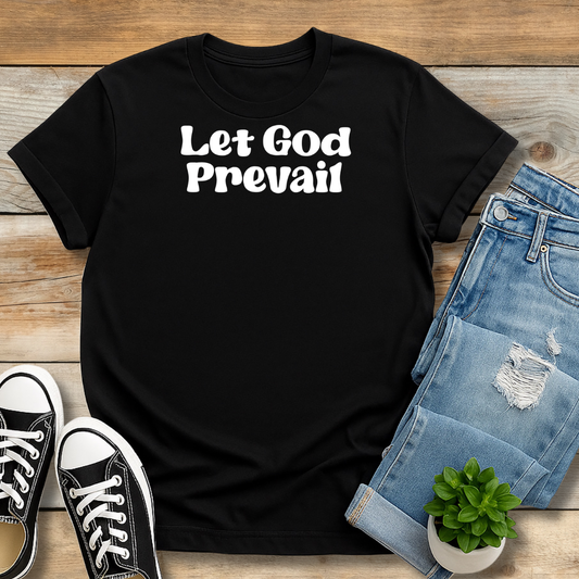 Let God Prevail T-Shirt