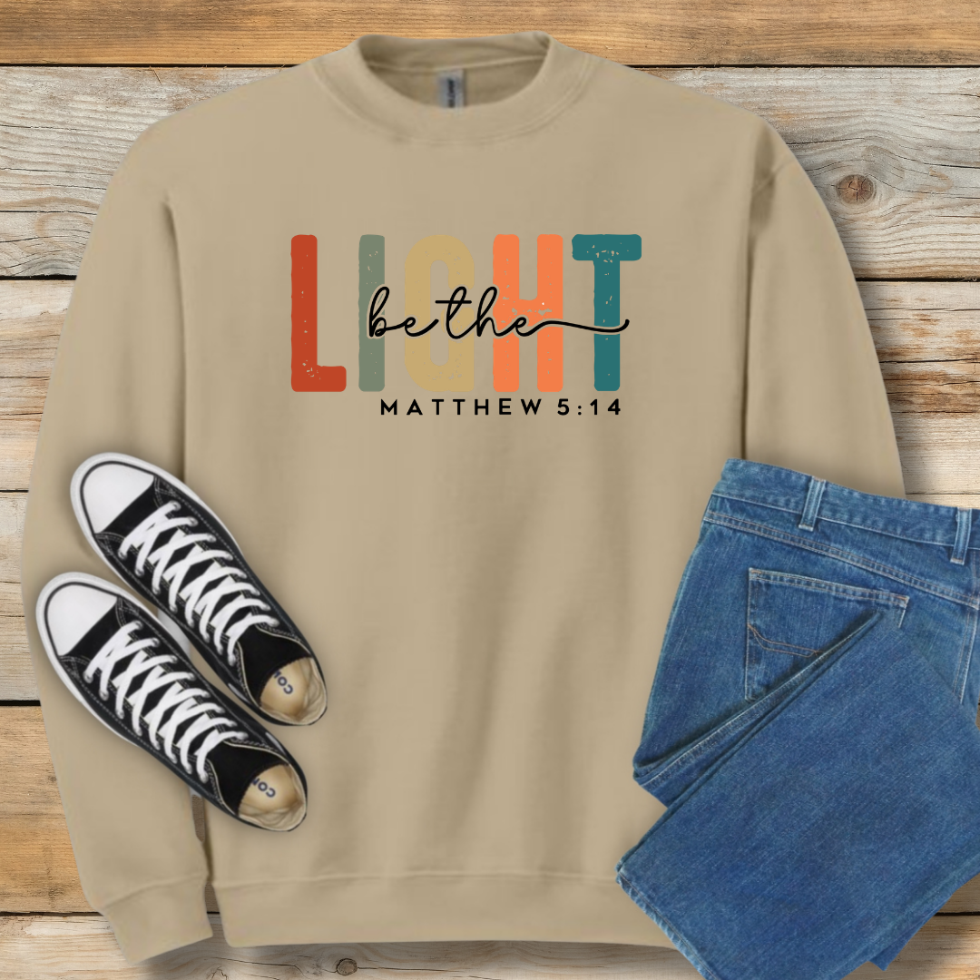 Be The Light Sweatshirt | Matthew 5:14 Christian Witness Shirt