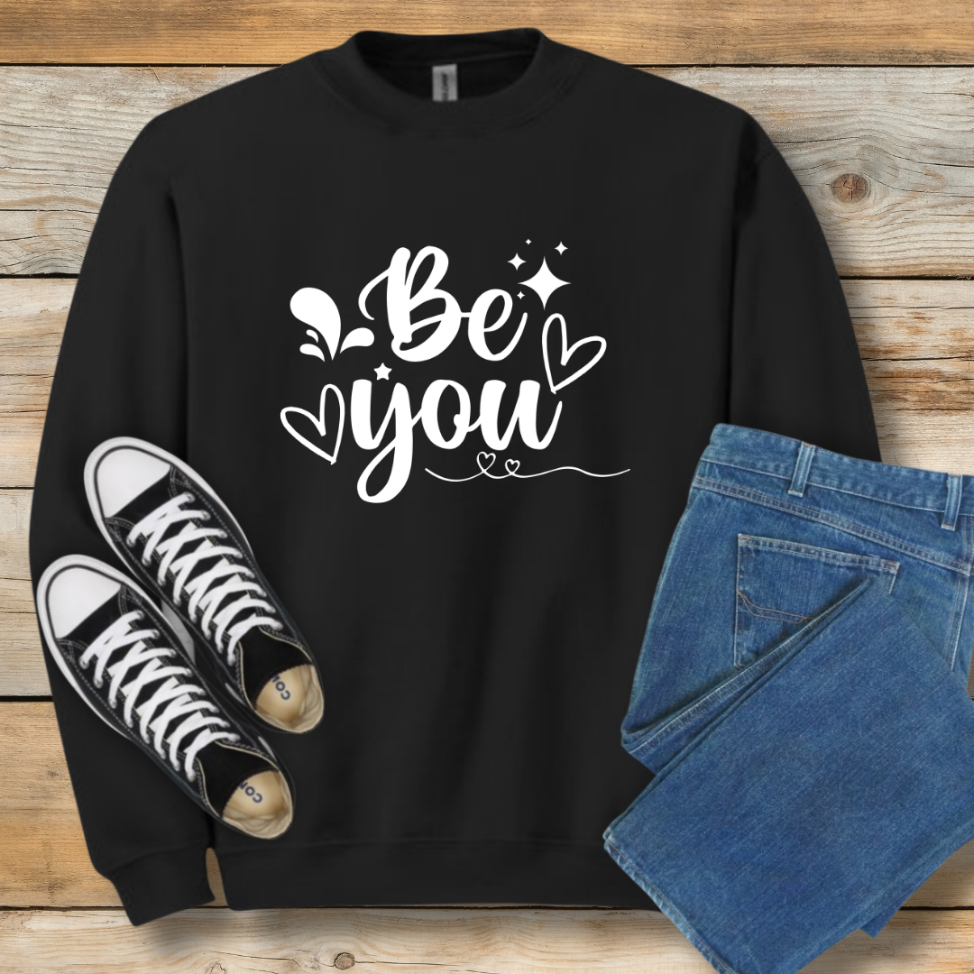 Be You Sweatshirt | Authentic Faith & Identity Shirt