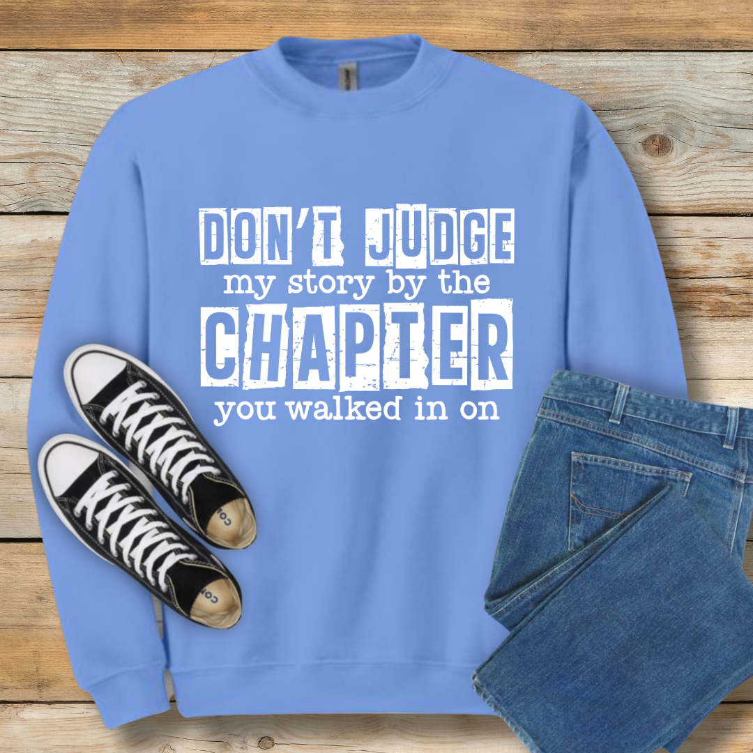Don't Judge My Story Sweatshirt | Grace & Redemption Graphic Shirt