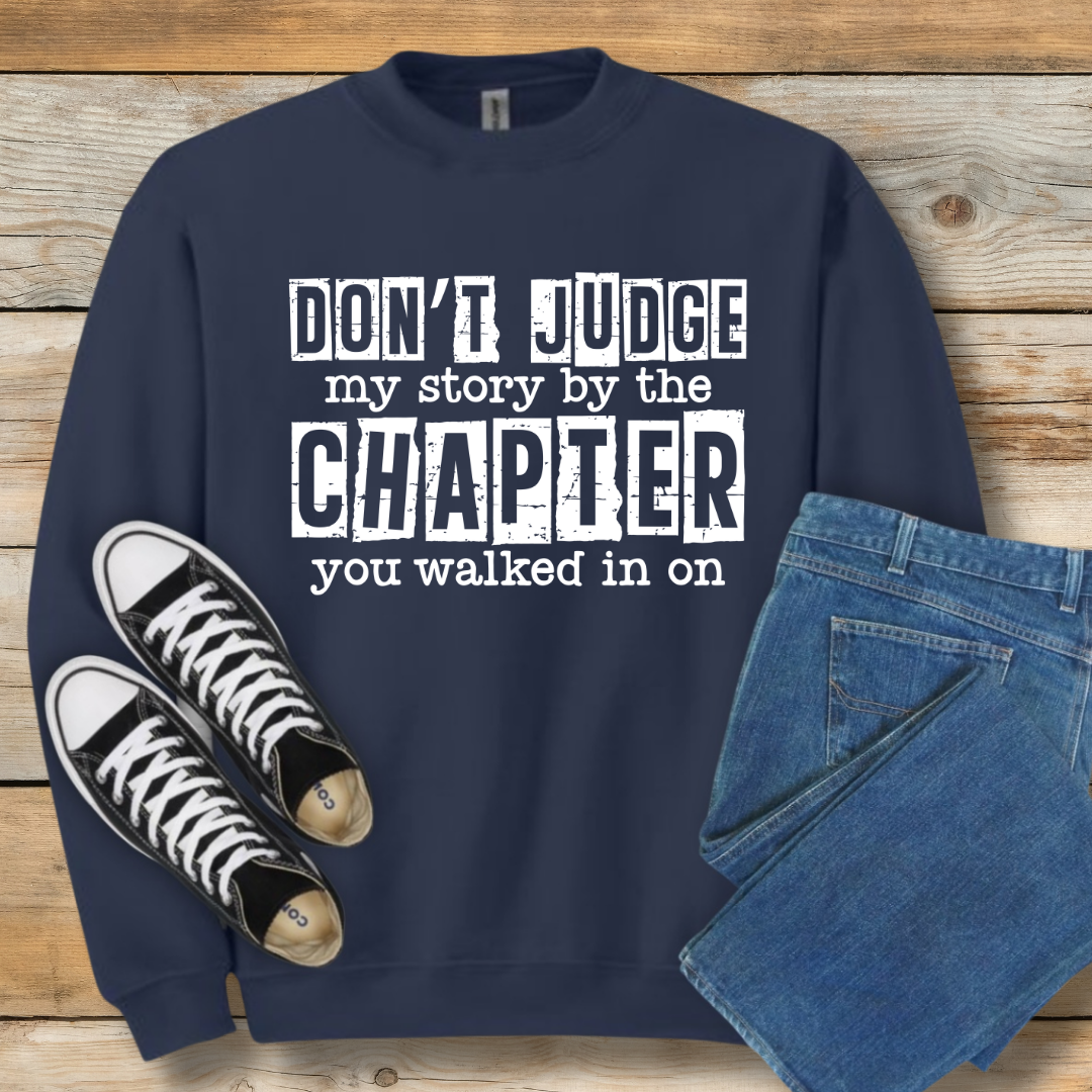 Don't Judge My Story Sweatshirt | Grace & Redemption Graphic Shirt
