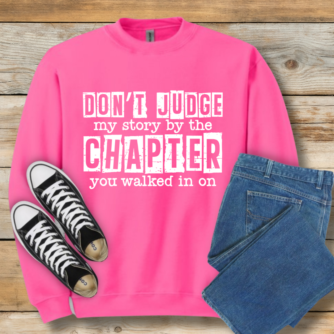 Don't Judge My Story Sweatshirt | Grace & Redemption Graphic Shirt