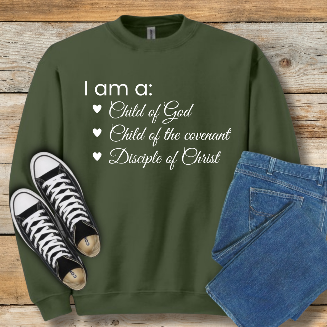 I Am a Child of God Sweatshirt | Core Identity Christian Shirt