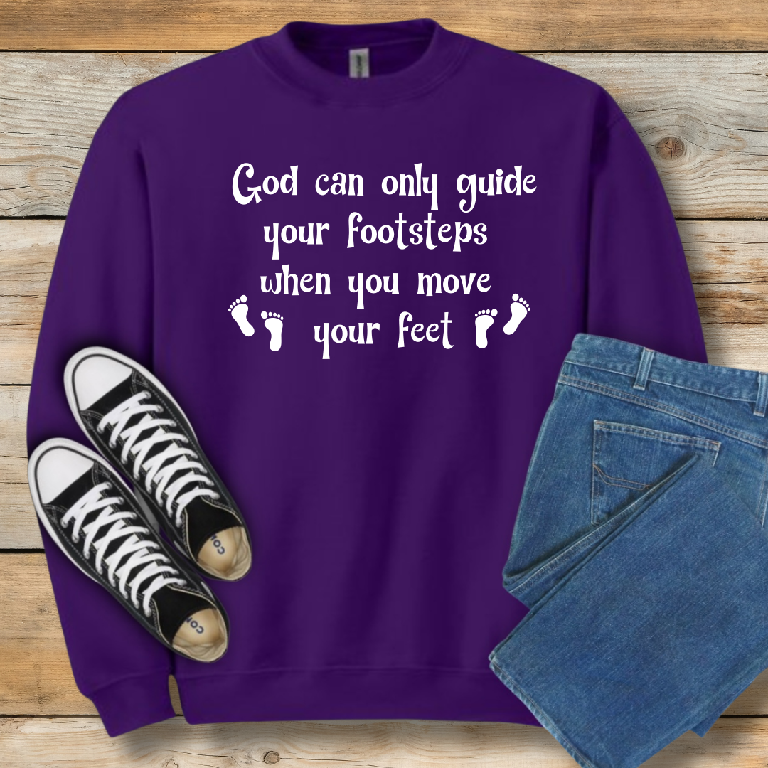 Moving Faith Sweatshirt | "Guide Your Footsteps" Action Shirt