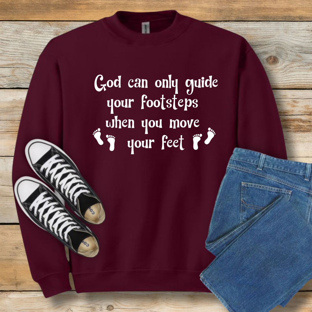 Moving Faith Sweatshirt | "Guide Your Footsteps" Action Shirt