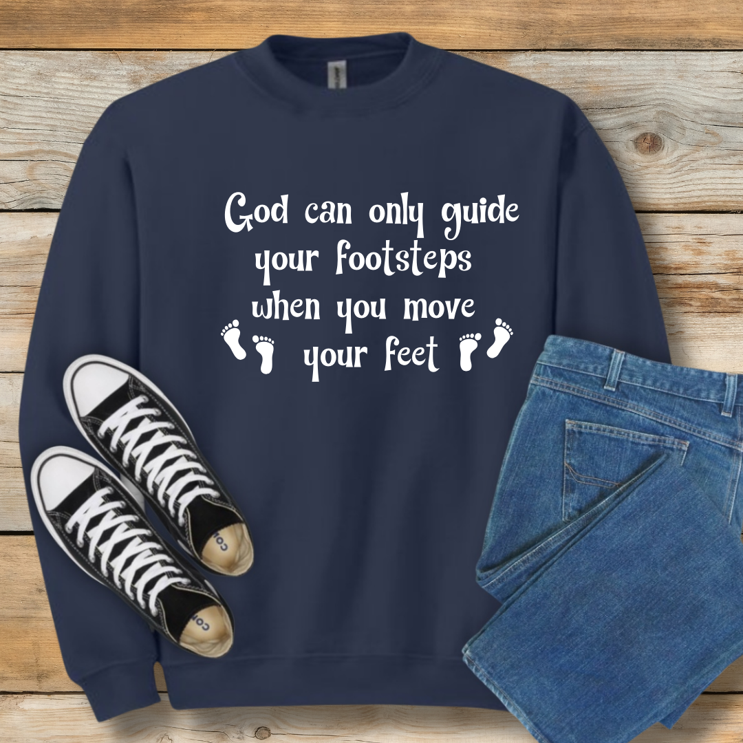 Moving Faith Sweatshirt | "Guide Your Footsteps" Action Shirt