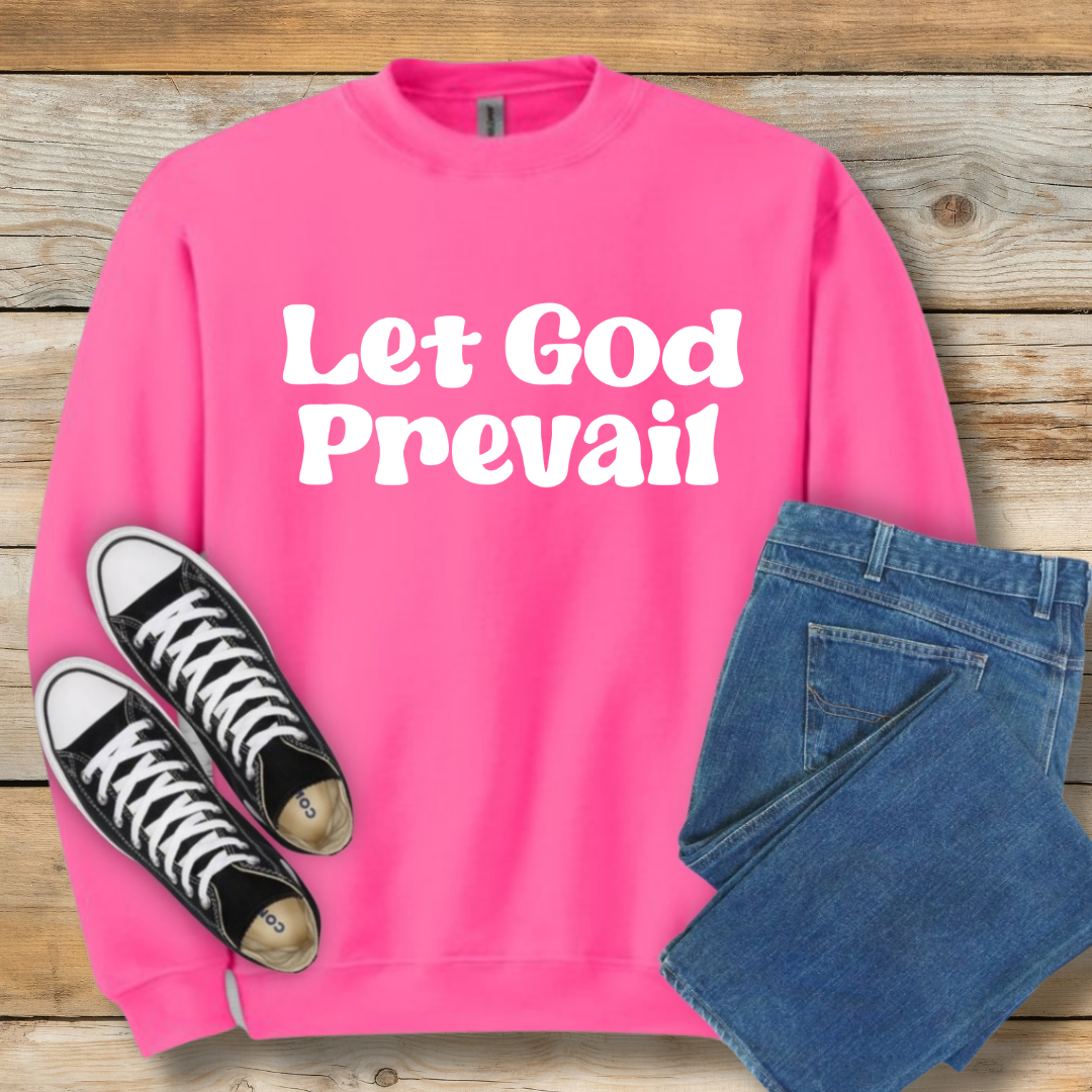 Let God Prevail Sweatshirt | President Nelson Inspired Quote Shirt