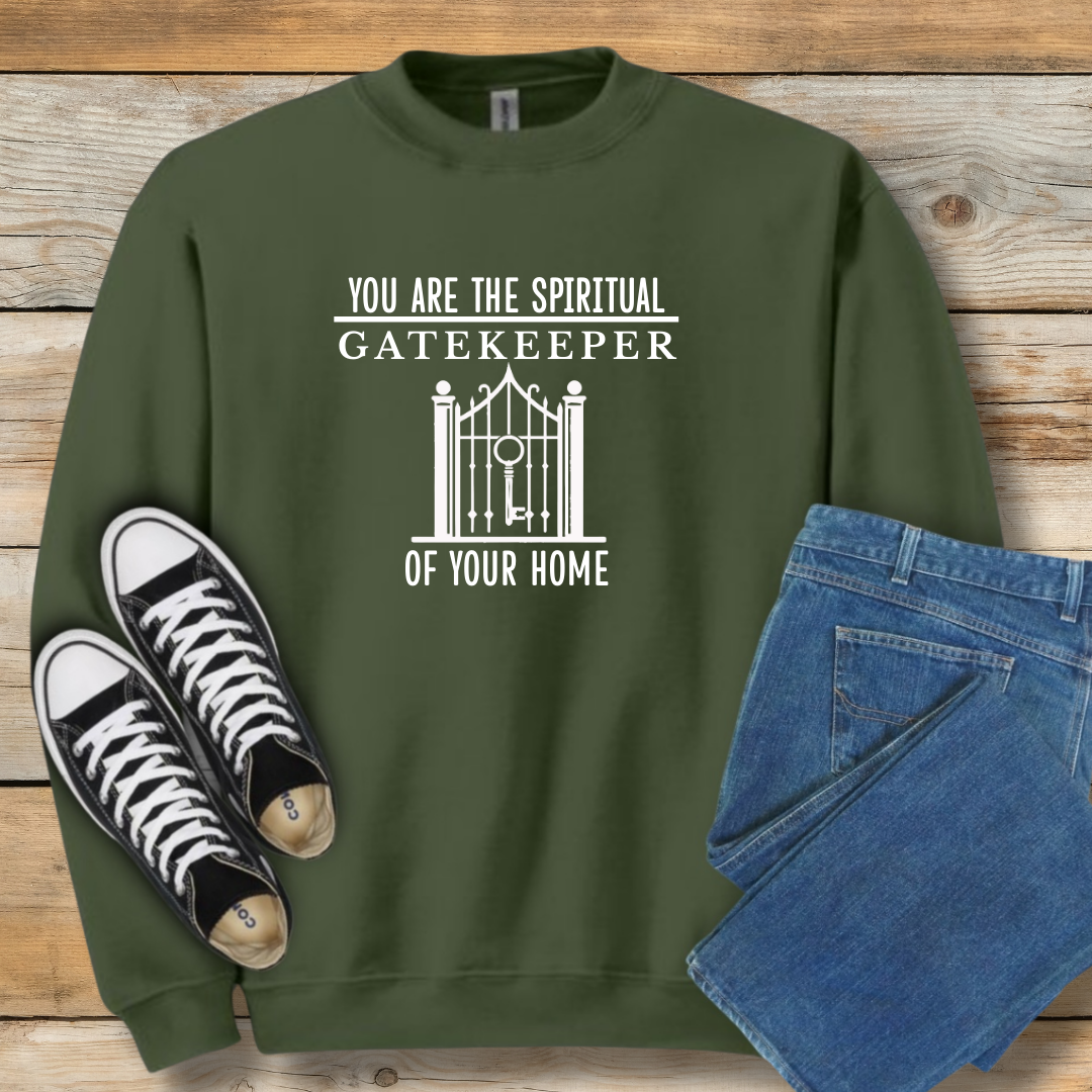 Spiritual Gatekeeper Sweatshirt | Faith-Based Home & Family Shirt