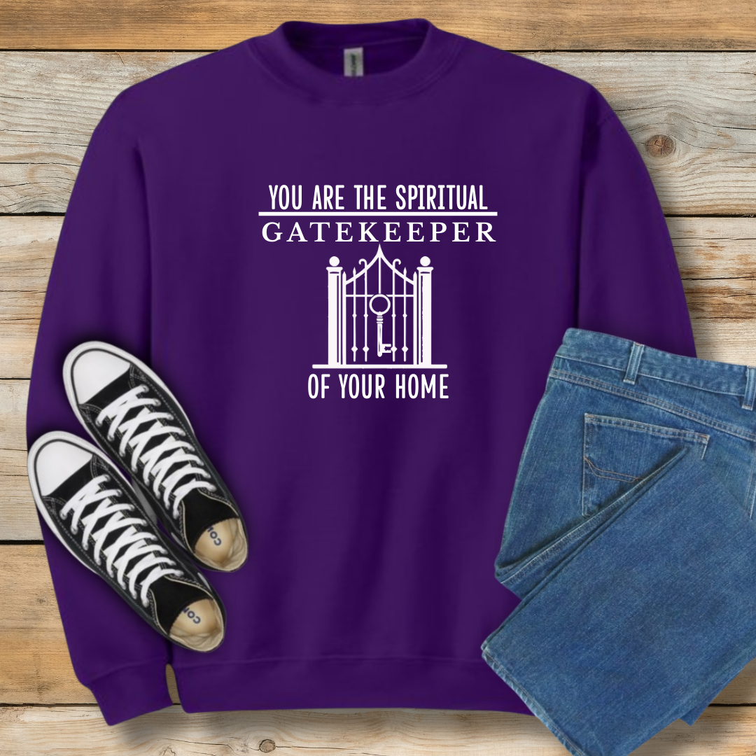 Spiritual Gatekeeper Sweatshirt | Faith-Based Home & Family Shirt
