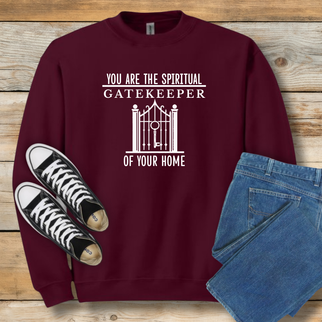 Spiritual Gatekeeper Sweatshirt | Faith-Based Home & Family Shirt