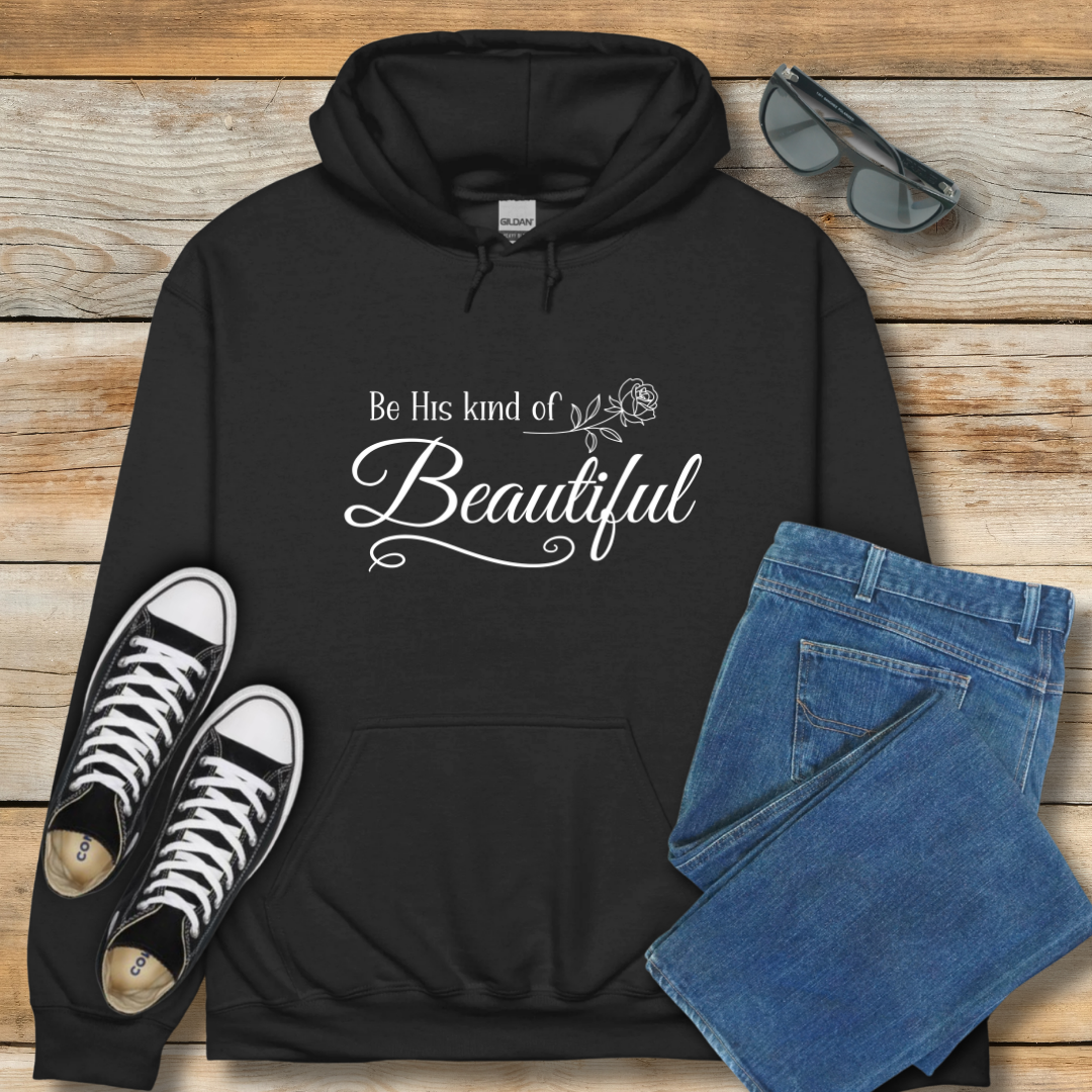 His Kind of Beautiful Hoodie | 1 Peter 3:4 Inspired Christian Shirt