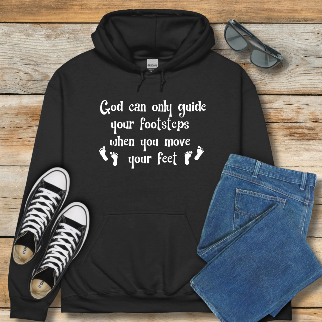 God Can Only Guide Your Footsteps Hoodie