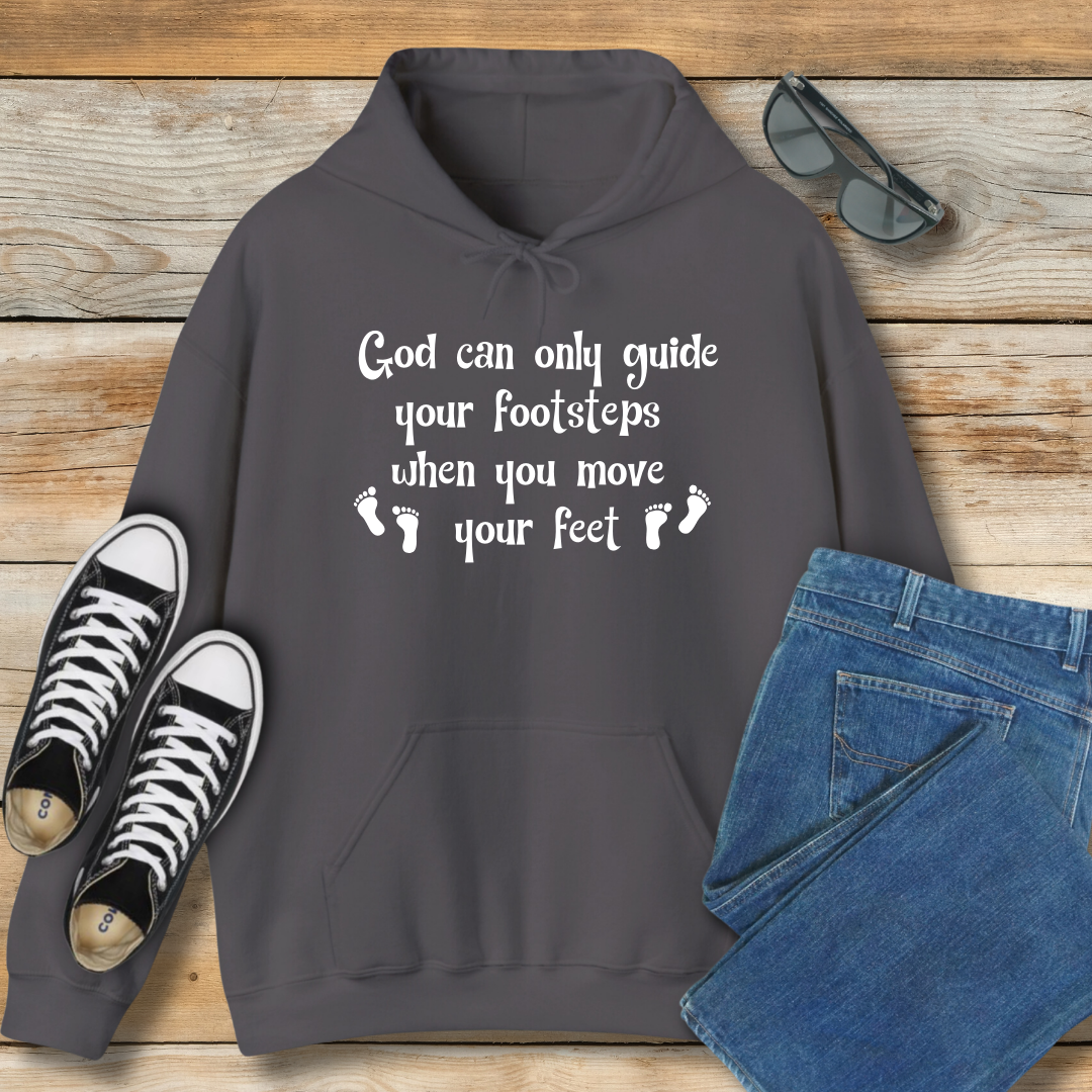 God Can Only Guide Your Footsteps Hoodie