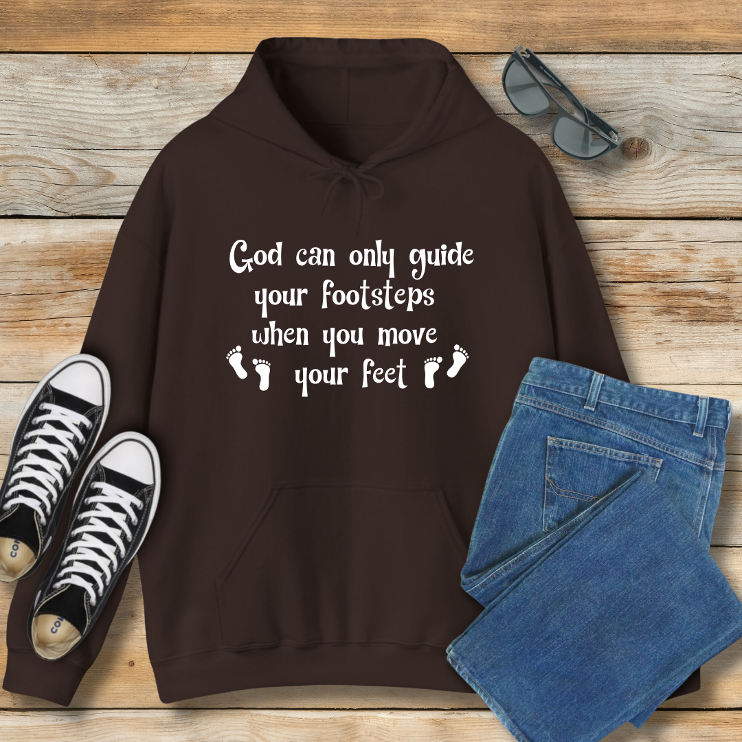 God Can Only Guide Your Footsteps Hoodie