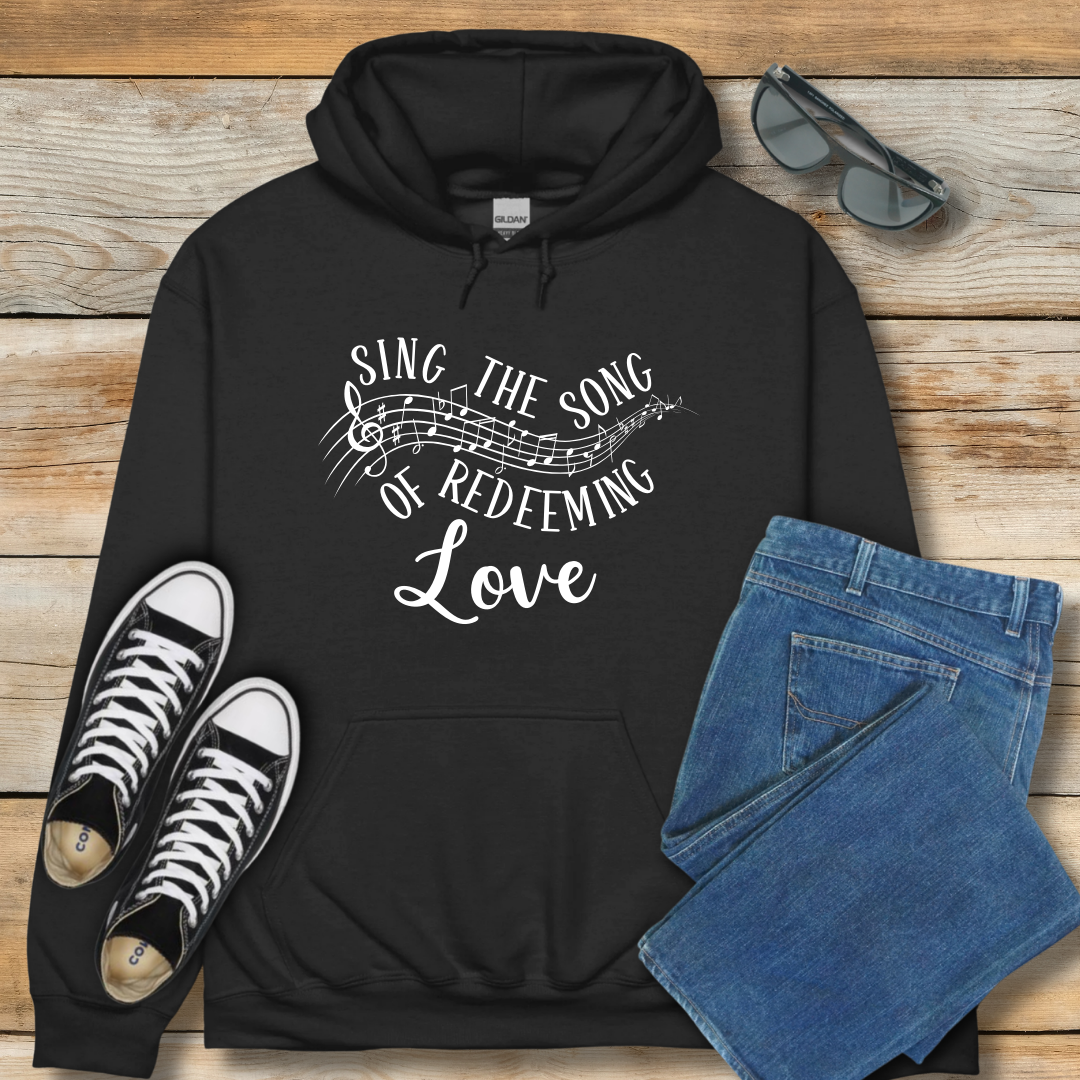 Sing the Song of Redeeming Love Hoodie
