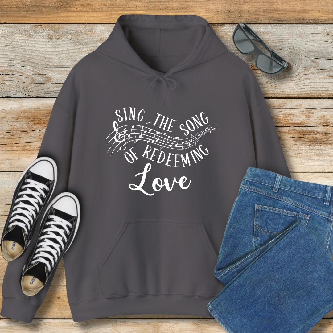 Sing the Song of Redeeming Love Hoodie