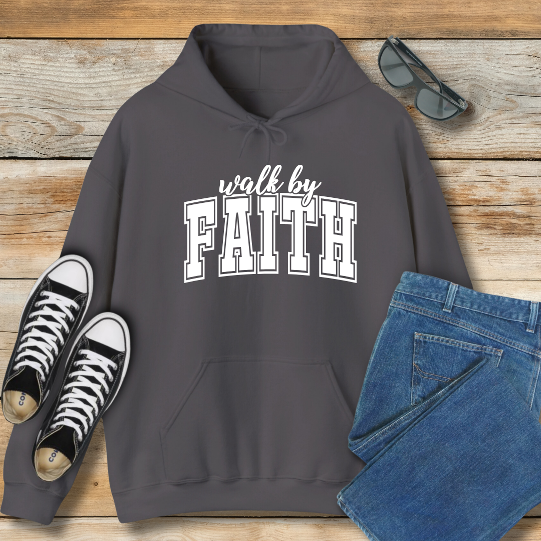 Walk By Faith Hoodie