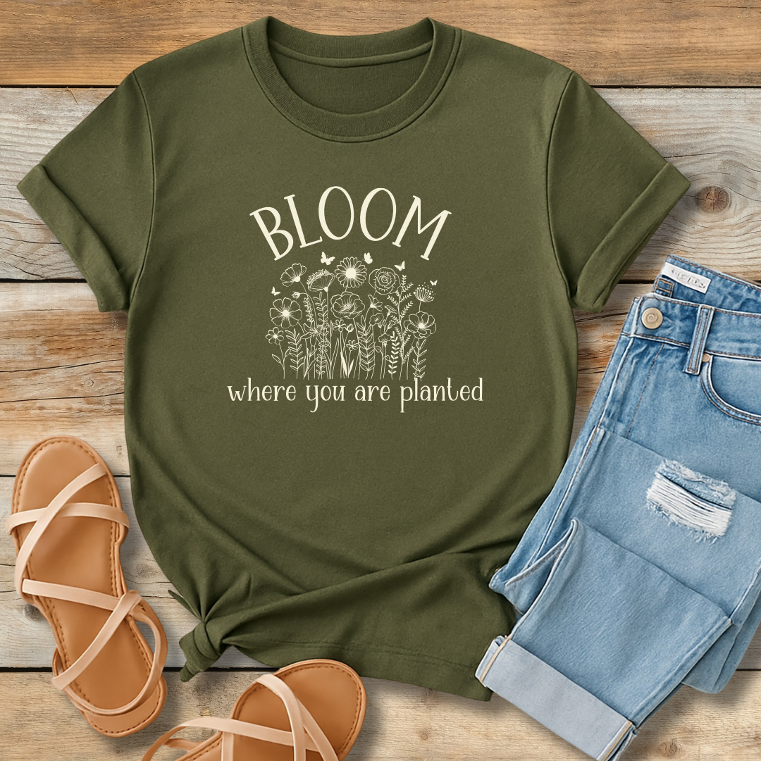 Bloom Where You Are Planted Tee | Christian Contentment & Growth Shirt