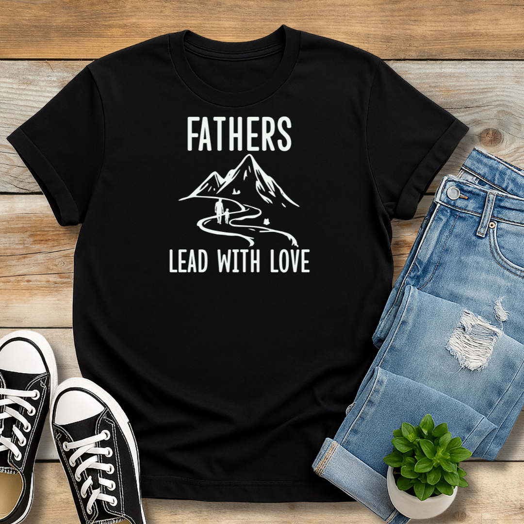 Fathers Lead With Love Tee | Encouraging Gift for Dads