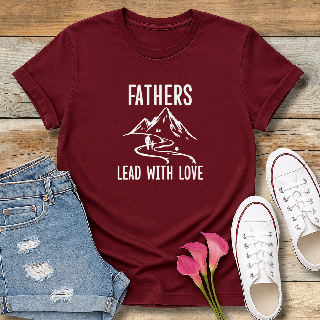 Fathers Lead With Love Tee | Encouraging Gift for Dads