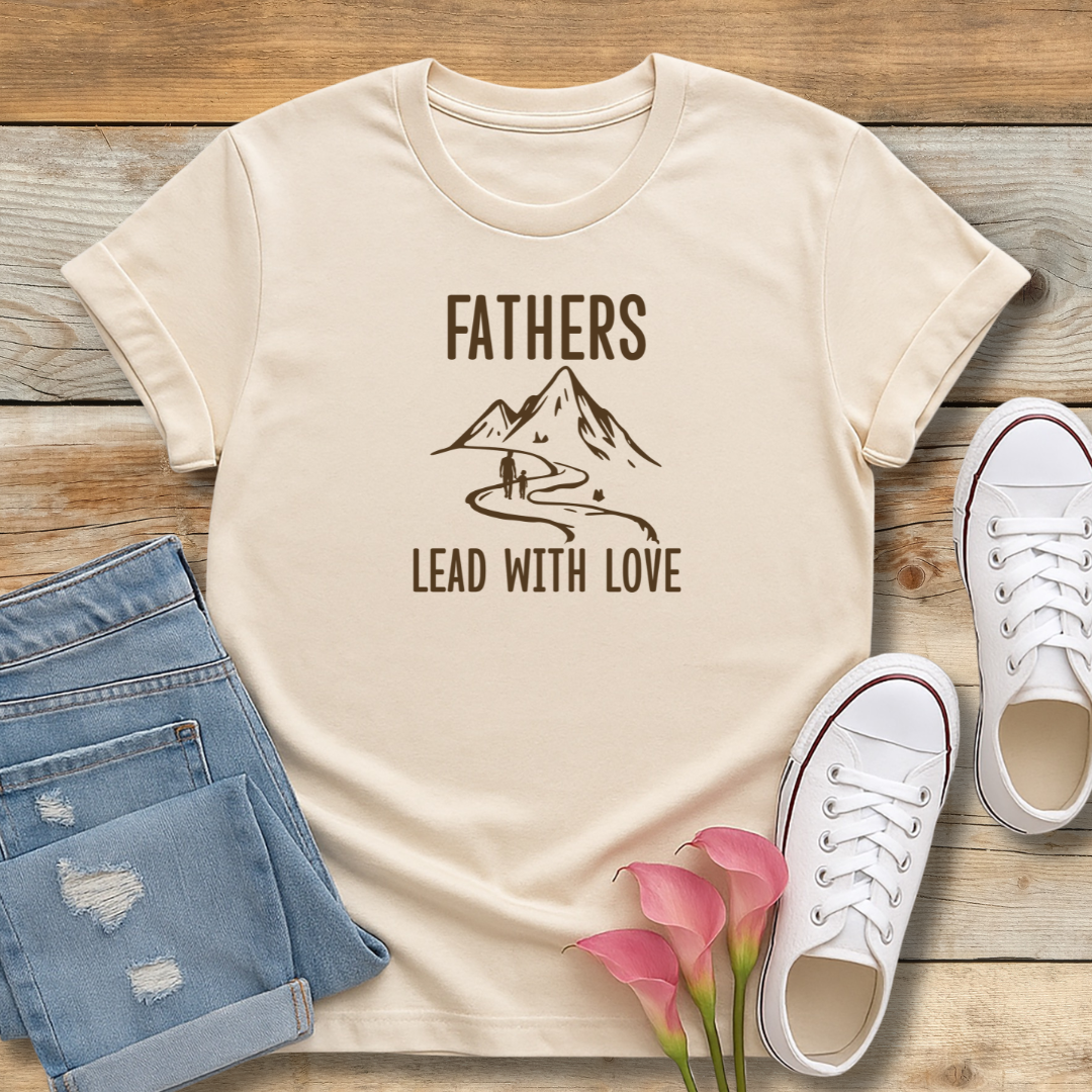 Fathers Lead With Love Tee | Encouraging Gift for Dads