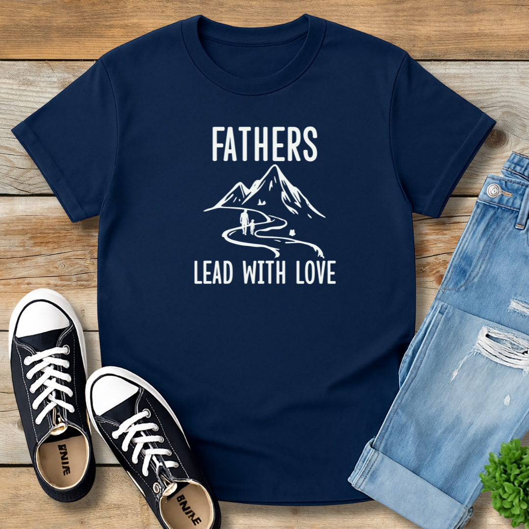Fathers Lead With Love Tee | Encouraging Gift for Dads