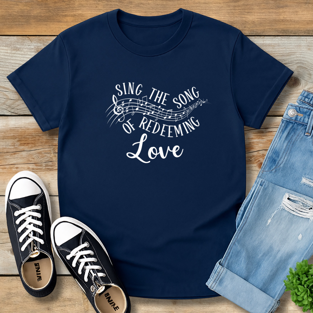Sing the Song of Redeeming Love Graphic T-Shirt