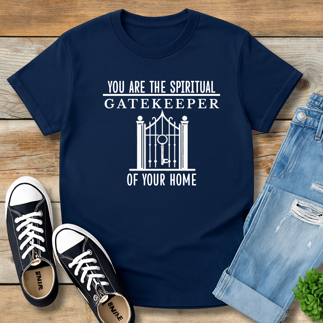 Spiritual Gatekeeper Tee | Faith-Based Home & Family Shirt