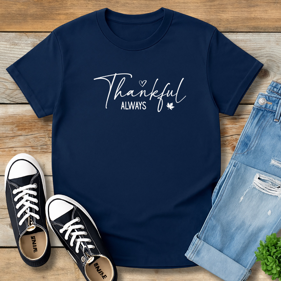 Thankful AlwaysScript Tee | Christian Gratitude Shirt